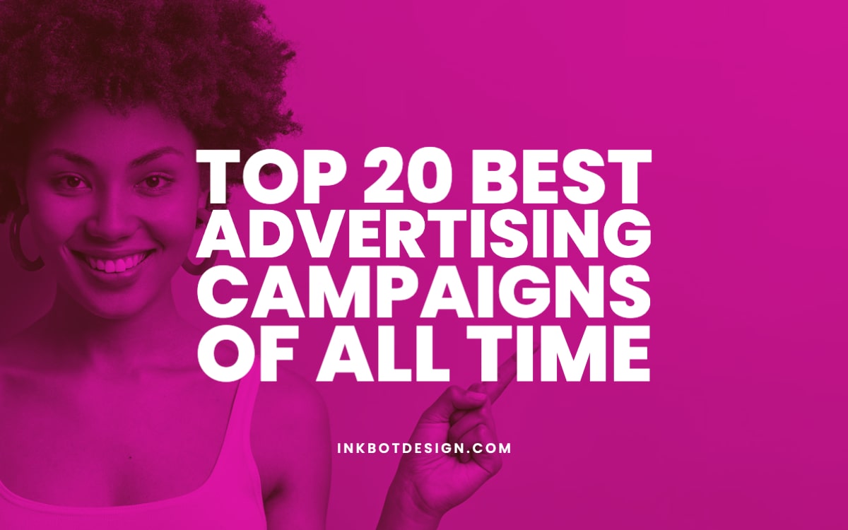 Top 20 Best Advertising Campaigns of All Time