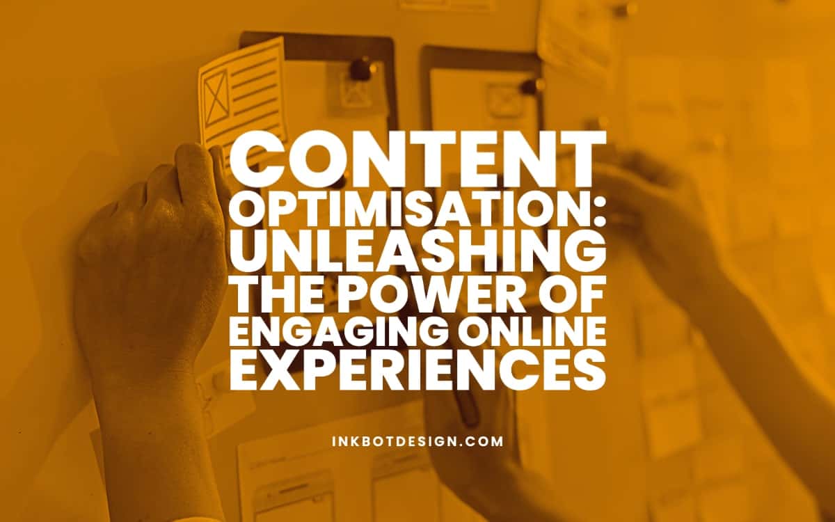 Content Optimisation: Unleashing the Power of Engaging Online Experiences