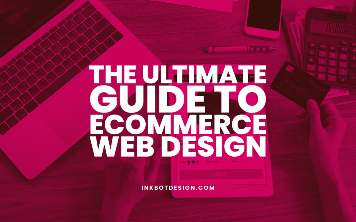 Ecommerce Web Design Ultimate Guide