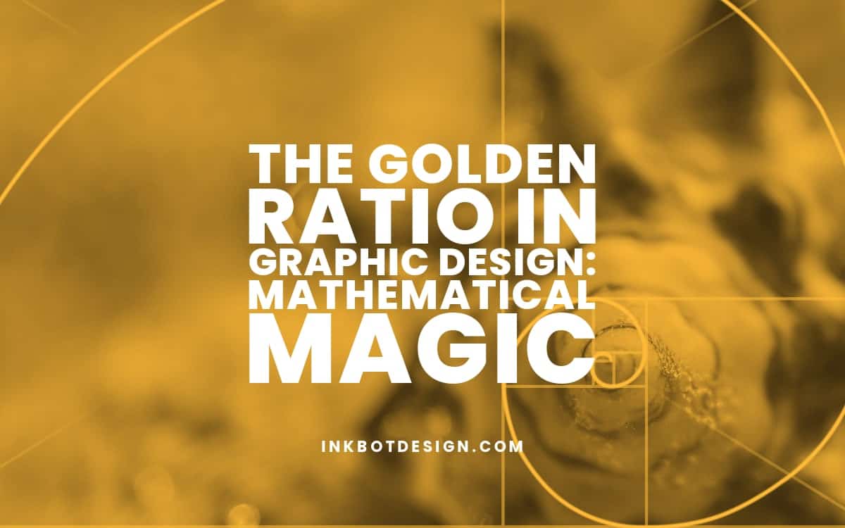 The Golden Ratio in Graphic Design: Mathematical Magic