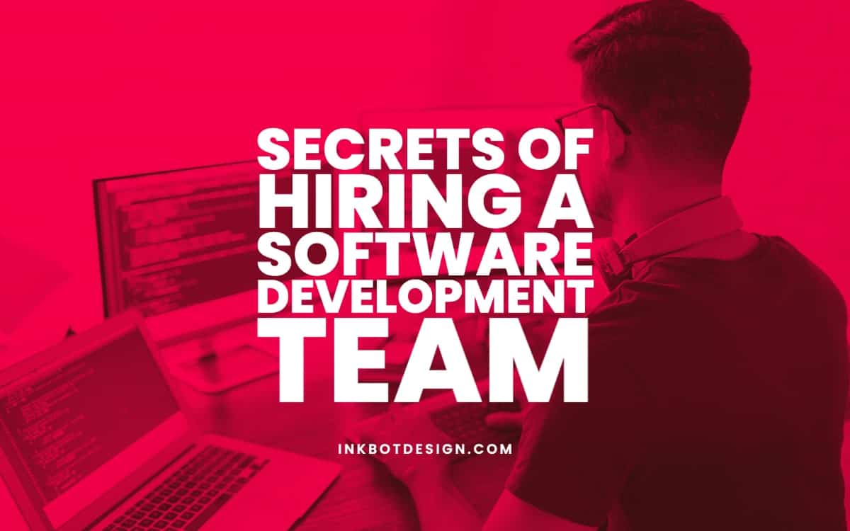 Secrets of Hiring a Software Development Team