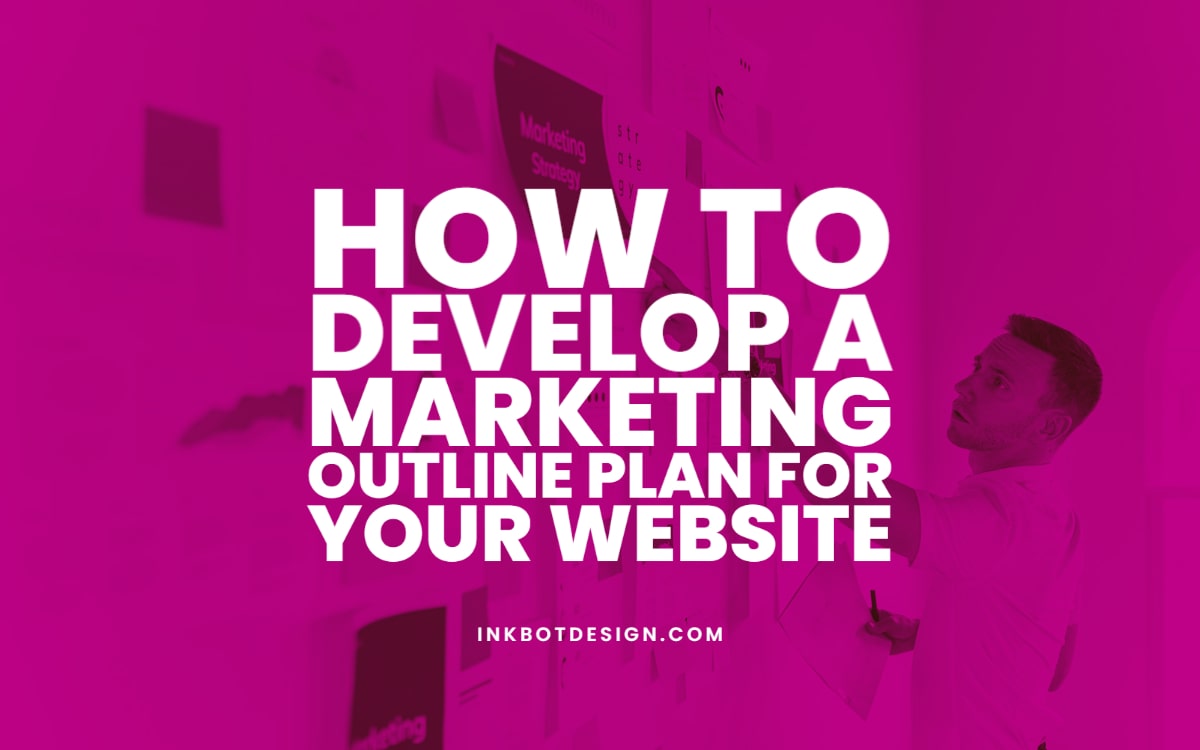 How To Develop A Marketing Outline Plan Website