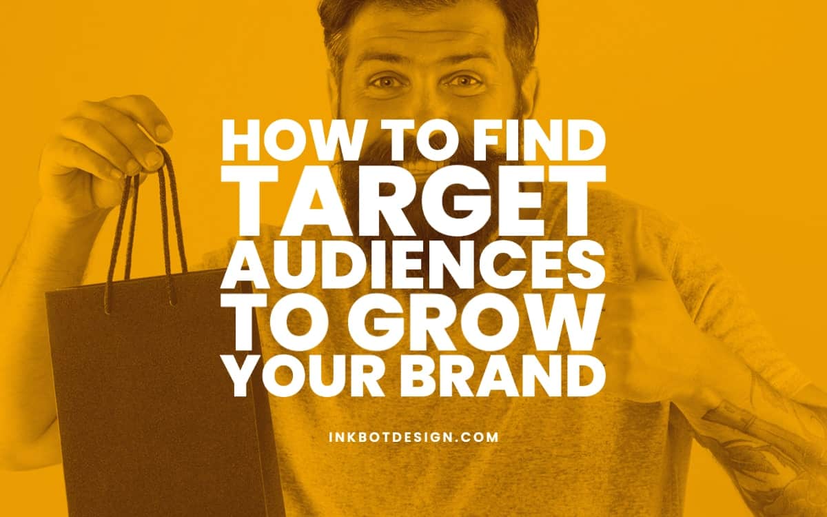 How to Find Target Audiences to Grow your Brand