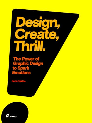 Design, Create, Thrillthe Power Of Graphic Design To Spark Emotions