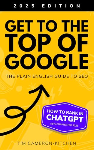 How To Get To The Top Of Google: The Plain English Guide To Seo (Digital Marketing By Exposure Ninja)
