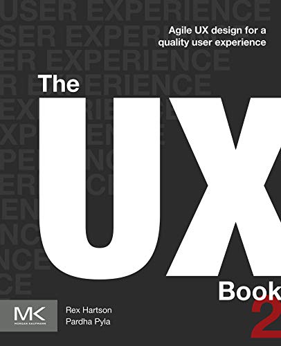 The Ux Book: Agile Ux Design For A Quality User Experience