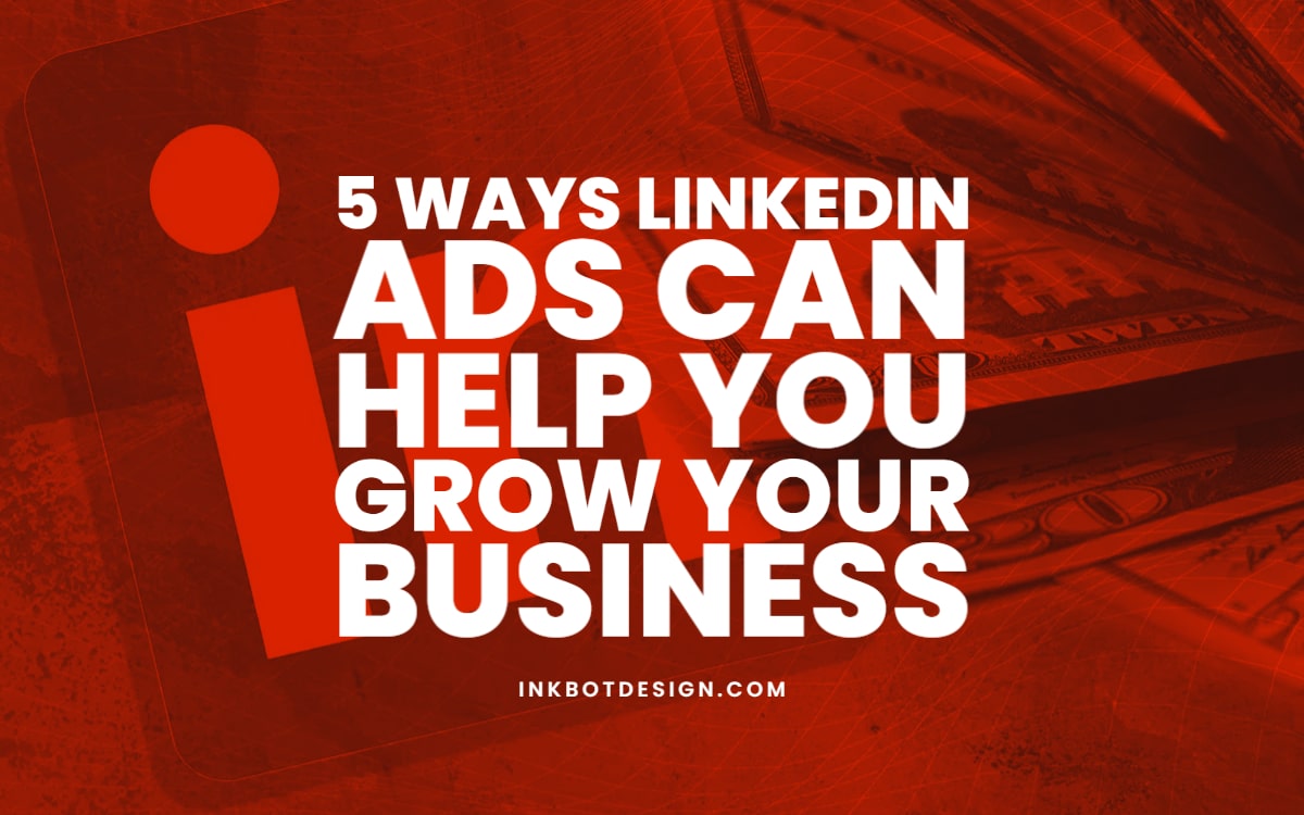 Linkedin Ads Grow Your Business