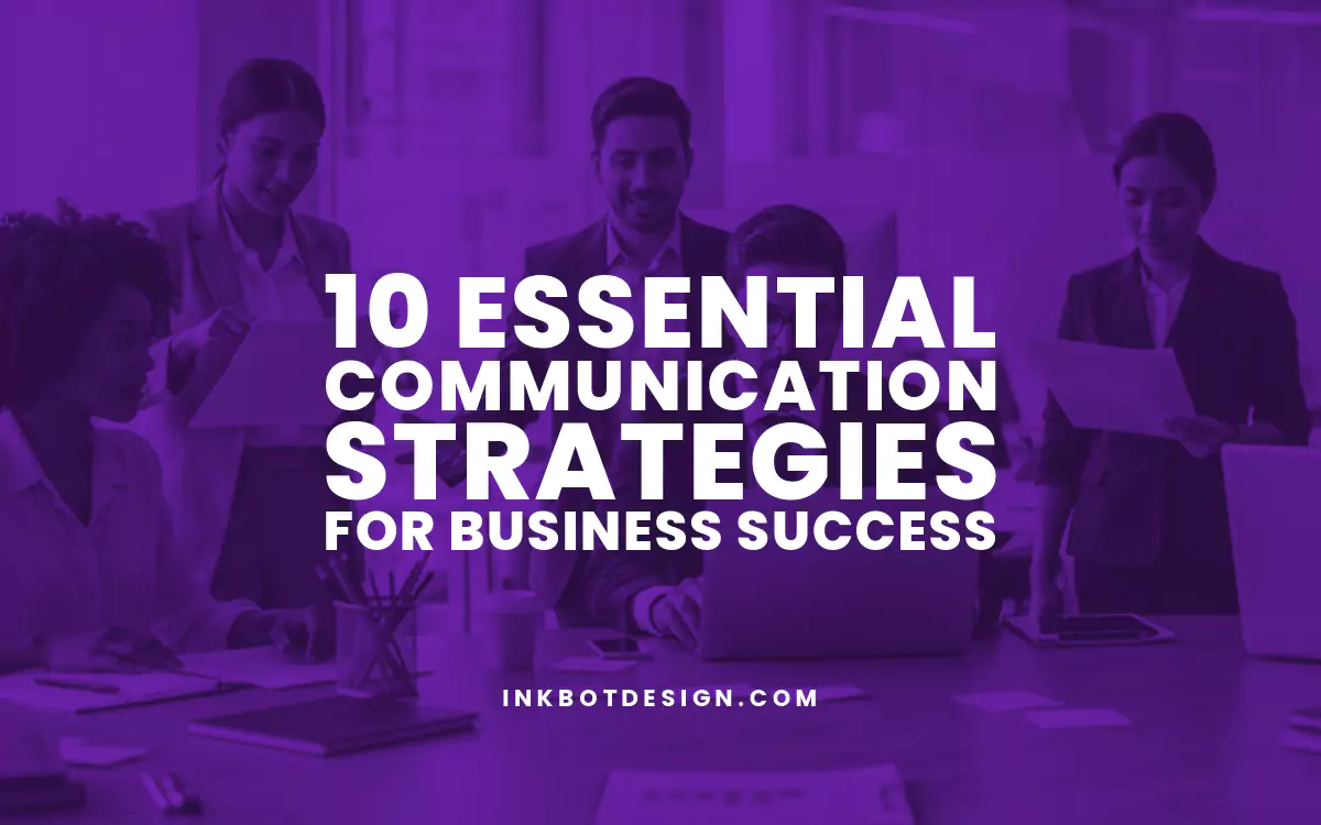 10 Essential Communication Strategies for Business Success