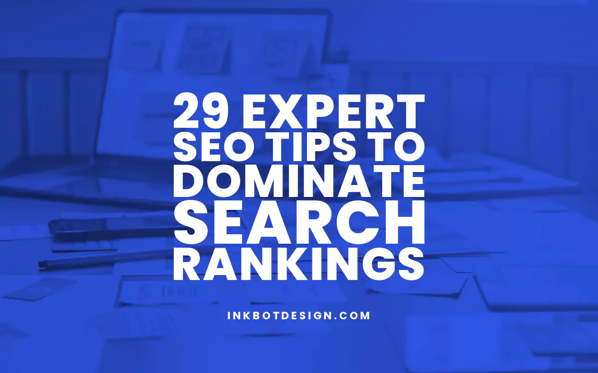 29 Expert Seo Tips To Dominate Search Rankings 2024 2025