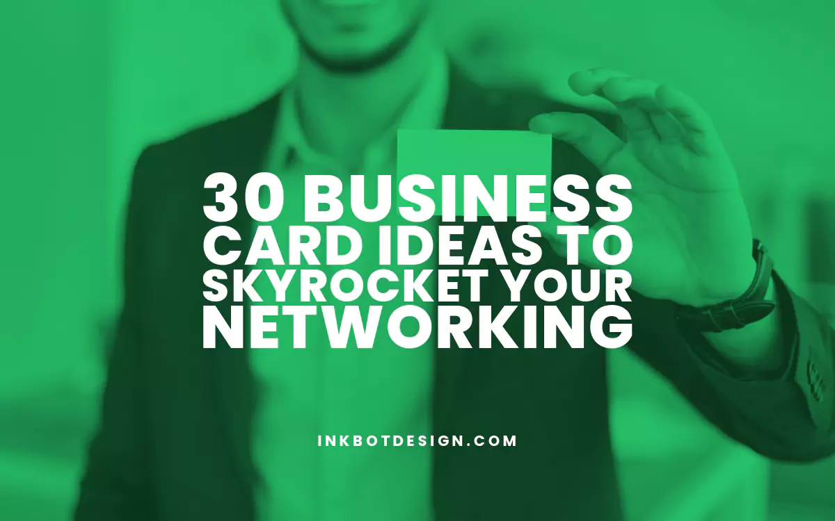 30 Business Card Ideas To Skyrocket Your Networking
