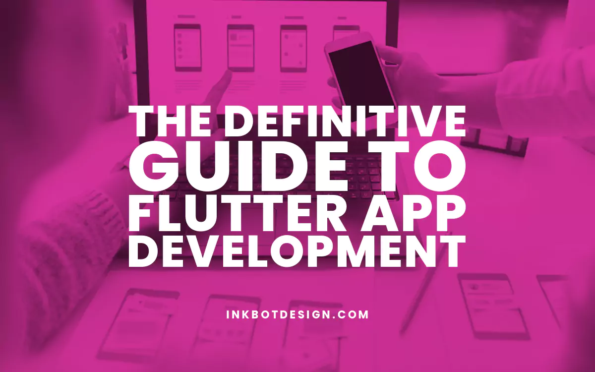 The Definitive Guide to Flutter App Development