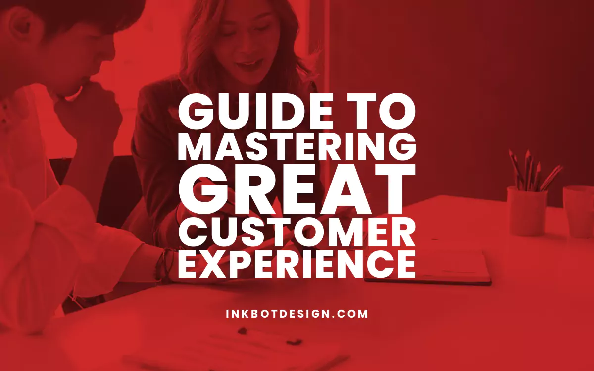 Guide to Mastering Great Customer Experience