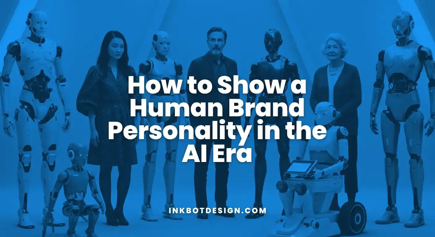 How To Show A Human Brand Personality In The Ai Era 2025