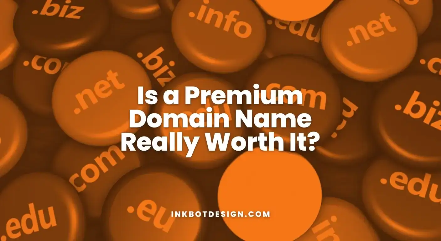 Is A Premium Domain Name Really Worth It In 2025