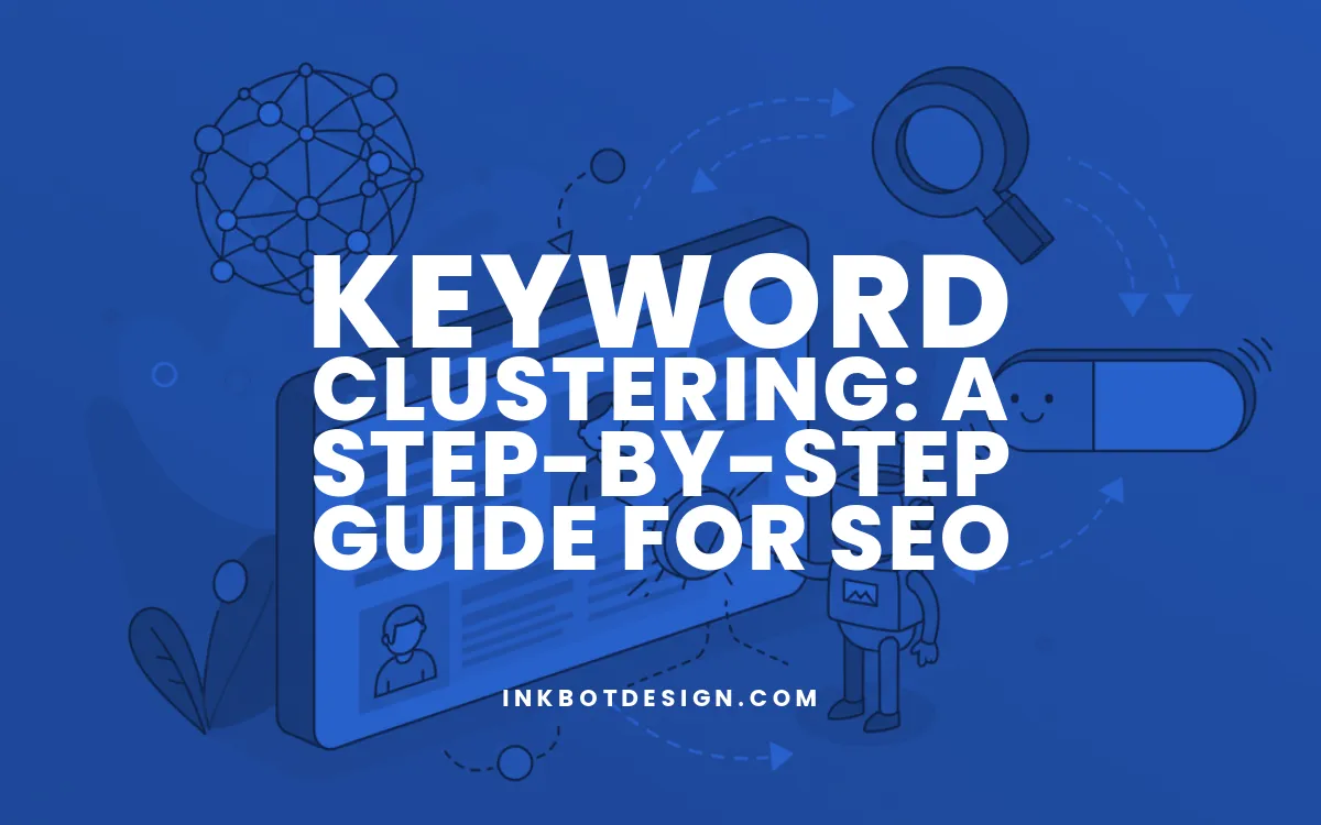 Keyword Clustering A Step By Step Guide For Seo 2025