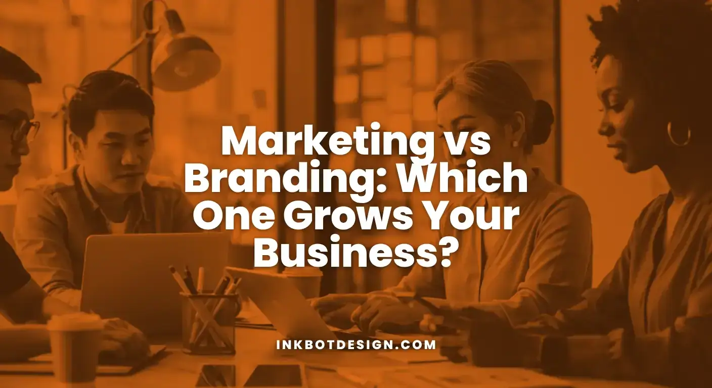 Marketing Vs Branding Which One Grows Your Business 2025