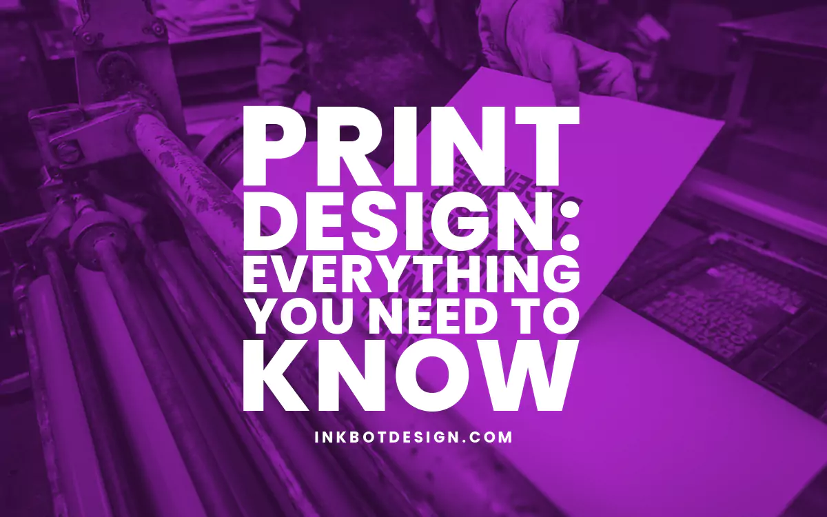 Print Design Everything You Need To Know 2024 2025