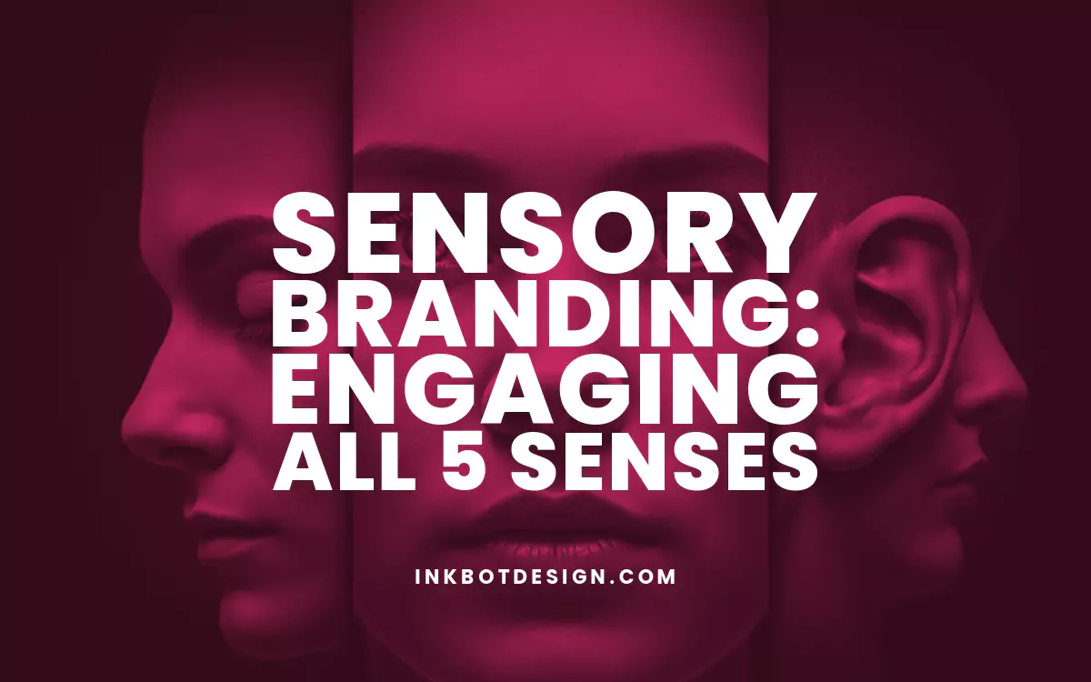Sensory Branding: Engaging All 5 Senses