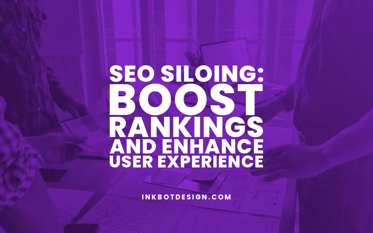 SEO Siloing: Boost Rankings and Enhance User Experience