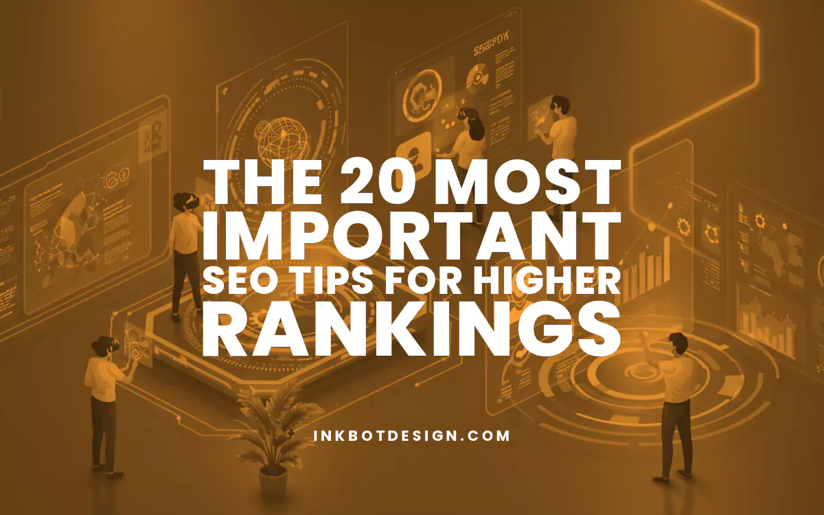 The 20 Most Important Seo Tips For Higher Rankings In 2025