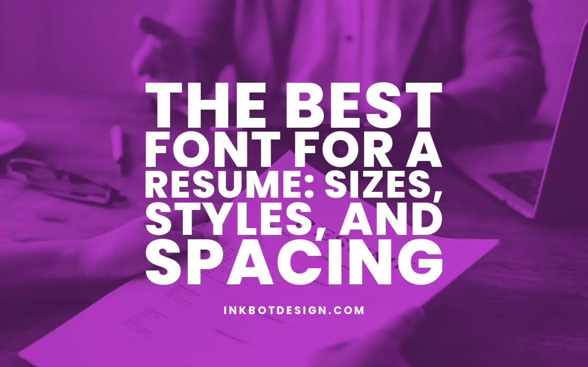 The Best Font For A Resume Guide 2024 2025