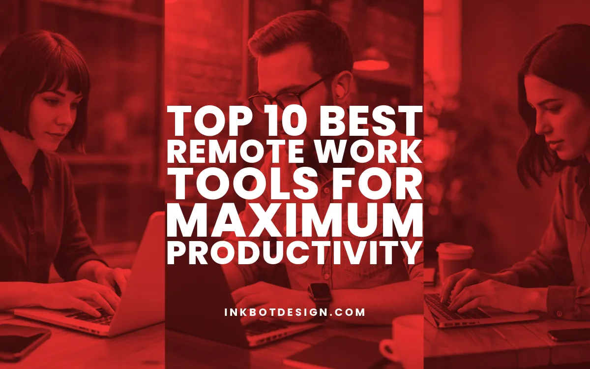 Top 10 Best Remote Work Tools For Maximum Productivity In 2025.Webp