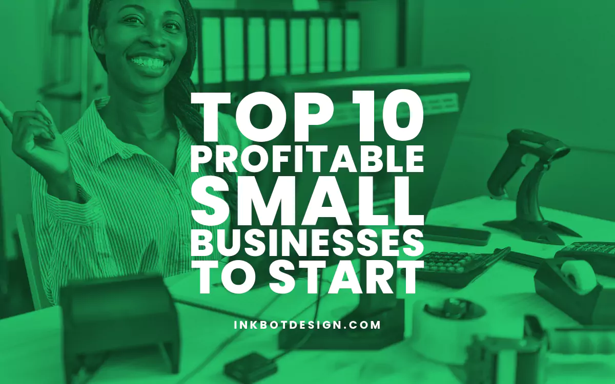 Top 10 Profitable Small Businesses to Start