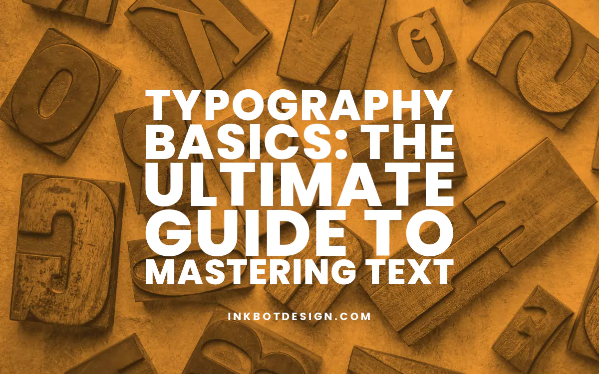 Typography Basics The Ultimate Guide To Mastering Text 2025
